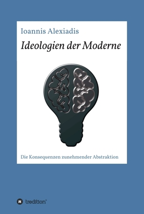 Ideologien der Moderne von Alexiadis,  Ioannis