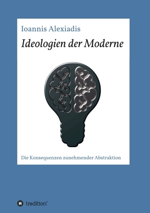 Ideologien der Moderne von Alexiadis,  Ioannis