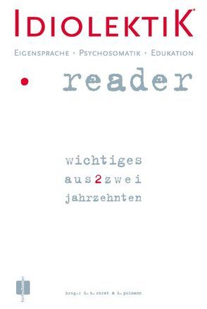 Idiolektik Reader, Eigensprache, Psychosomatik, Edukation von Ehrat,  H H, Poimann,  Horst