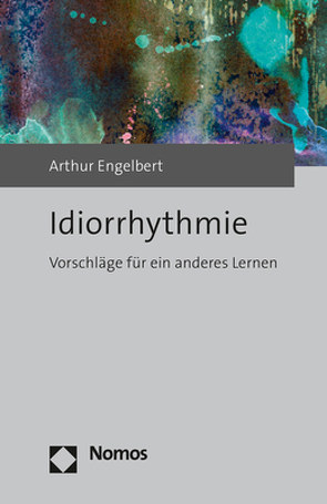 Idiorrhythmie von Engelbert,  Arthur