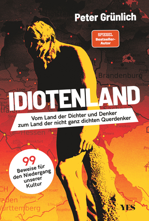 Idiotenland von Grünlich,  Peter