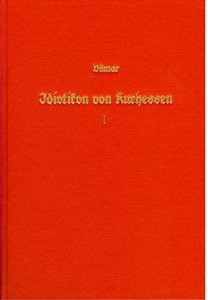 Idiotikon von Kurhessen von Pfister,  Hermann, Saul,  D, Vilmar,  A F