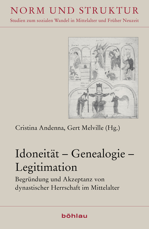 Idoneität – Genealogie – Legitimation von Andenna,  Cristina, Auge,  Oliver, Bagge,  Sverre, Burkhardt,  Stefan, Butz,  Reinhardt, Donne,  Fulvio Delle, Foerster,  Thomas, Gaffuri,  Laura, Hering,  Kai, Israel,  Uwe, Melville,  Gert, Münkler,  Marina, Norbye,  Marigold, Peltzer,  Jörg, Rexroth,  Frank, Studt,  Birgit, Tanneberger,  Tobias, Vercamer,  Grischa, Weinfurter,  Stefan, Weiss,  Miriam