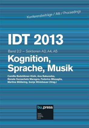 IDT 2013 Band 2.2 – Kognition, Sprache, Musik von Badstübner-Kizik,  Camilla, Bakuradze,  Ana, Koroschetz Maragno,  Renate, Missaglia,  Federica, Möllering,  Martina, Winklbauer,  Sonja