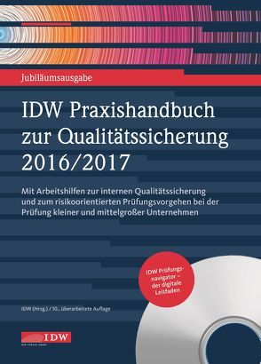 IDW Praxishandbuch zur Qualitätssicherung 2016/2017 von Institut der Wirtschaftsprüfer