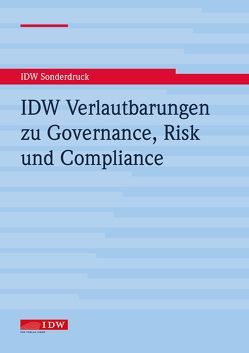 IDW Verlautbarungen zu Governance, Risk und Compliance von Institut der Wirtschaftsprüfer