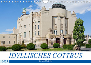 IDYLLISCHES COTTBUS (Wandkalender 2023 DIN A4 quer) von boeTtchEr,  U