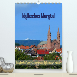 Idyllisches Murgtal Landschaften – Sehenswürdigkeiten – Natur (Premium, hochwertiger DIN A2 Wandkalender 2023, Kunstdruck in Hochglanz) von Kröll,  Ulrike