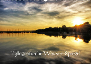 Idyllografische Wasser-Spiegel (Wandkalender 2021 DIN A2 quer) von glandarius,  Garrulus