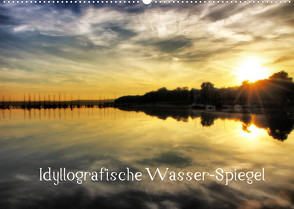 Idyllografische Wasser-Spiegel (Wandkalender 2022 DIN A2 quer) von glandarius,  Garrulus