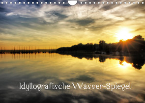 Idyllografische Wasser-Spiegel (Wandkalender 2022 DIN A4 quer) von glandarius,  Garrulus