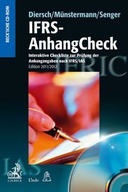 IFRS-AnhangCheck – CD-ROM Edition 2011/2012 von Diersch,  Ulrich, Münstermann,  Bernd, Senger,  Thomas