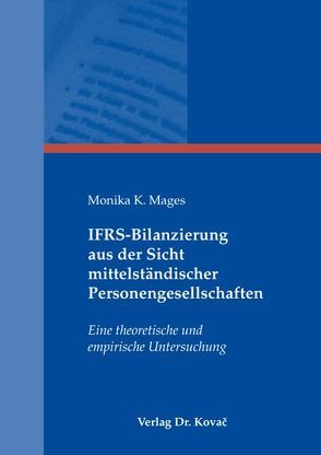 IFRS-Bilanzierung aus der Sicht mittelständischer Personengesellschaften von Mages,  Monika K.