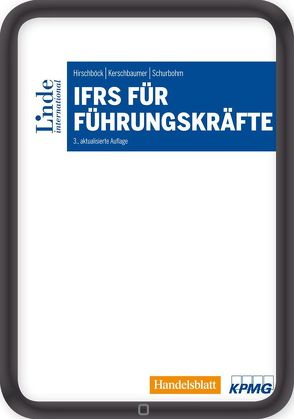 IFRS für Führungskräfte von Hirschböck,  Günther, Kerschbaumer,  Helmut, Schurbohm,  Anne