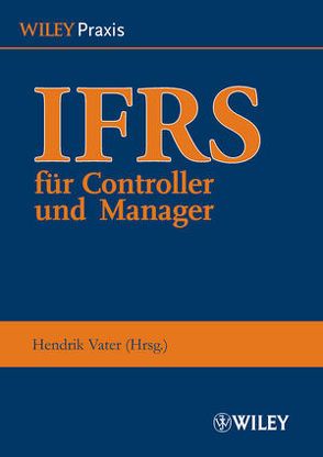 IFRS für Controller und Manager von Vater,  Hendrik