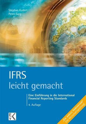 IFRS – leicht gemacht von Kudert,  Stephan, Sorg,  Peter