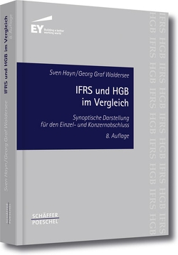 IFRS und HGB im Vergleich von Bartsch,  Hendrik, Beyersdorff,  Martin, Eisele,  Alexander, Hayn,  Sven, Heiduczek,  Christina, Hold,  Christiane, Umseher,  Fabian, Waldersee,  Georg, Weber,  Arne, Weigert,  Solvy