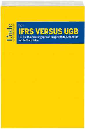 IFRS versus UGB von Fischl,  Dietmar