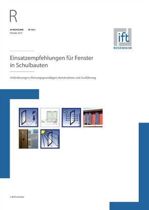 ift-Richtlinie FE-17/1, April 2016. Einsatzempfehlungen für Fenster bei altersgerechtem Bauen und in Pflegeeinrichtungen. Anforderungen, Planungsgrundlagen, Konstruktion und Ausführung.