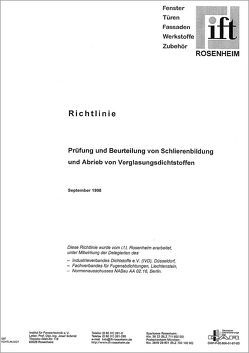 ift-Richtlinie – Prüfung und Beurteilung von Schlierenbildung und Abrieb von Verglasungsdichtstoffen von ift Rosenheim GmbH