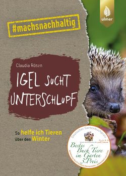 Igel sucht Unterschlupf von Rösen,  Claudia