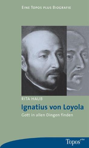 Ignatius von Loyola von Haub,  Rita