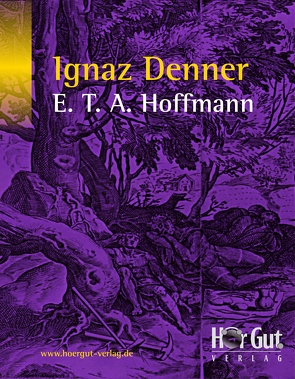 Ignaz Denner von Hoffmann,  E T A