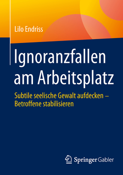 Ignoranzfallen am Arbeitsplatz von Endriss,  Lilo