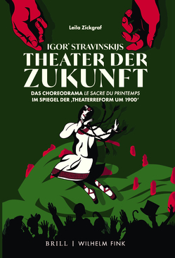 Igor’ Stravinskijs Theater der Zukunft von Zickgraf,  Leila