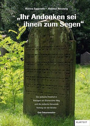 „Ihr Andenken sei ihnen zum Segen“ von Eggerath,  Hanna, Neunzig,  Helmut