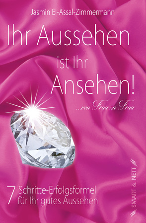 Ihr Aussehen ist Ihr Ansehen von El-Assal-Zimmermann,  Jasmin