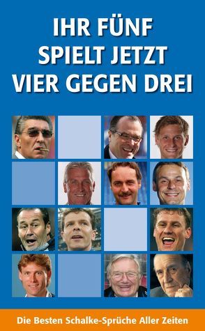 Ihr Fünf Spielt Jetzt Vier Gegen Drei von Heinberg,  Fabian, Kruska,  Heiko, Lohfink,  Tim, Rinne,  Charly