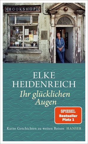 Ihr glücklichen Augen von Heidenreich,  Elke