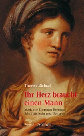 Ihr Herz braucht einen Mann von Bichsel,  Therese