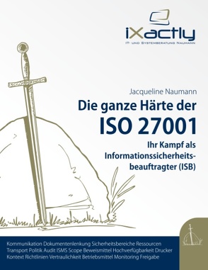 Ihr Kampf als Informationssicherheitsbeauftragter (ISB) von Naumann,  Jacqueline