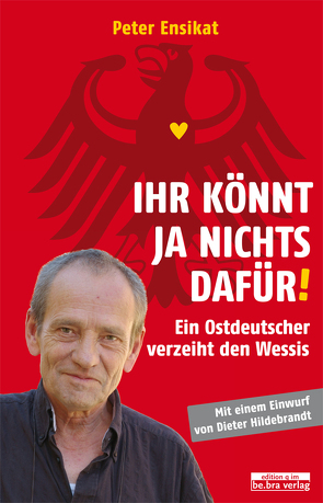 Ihr könnt ja nichts dafür! von Ensikat,  Peter