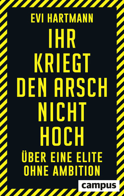 Ihr kriegt den Arsch nicht hoch von Hartmann,  Evi