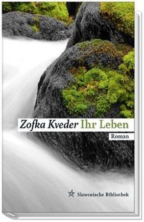 Ihr Leben von Kveder,  Zofka