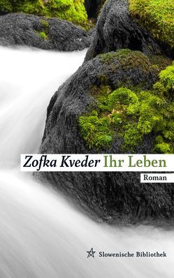 Ihr Leben von Kveder,  Zofka