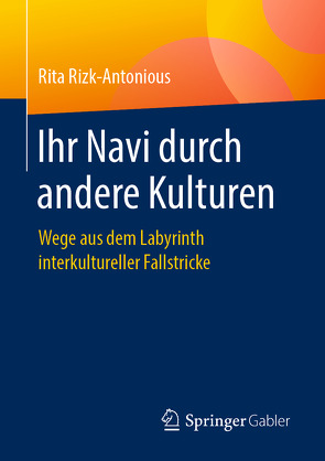 Ihr Navi durch andere Kulturen von Rizk-Antonious,  Rita