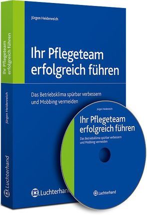 Ihr Pflegeteam erfolgreich führen. von Heidenreich,  Jürgen