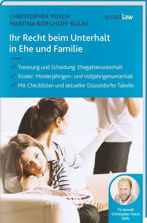 Ihr Recht beim Unterhalt in Ehe und Familie von Borghoff-Kulas,  Martina, Posch,  Christopher