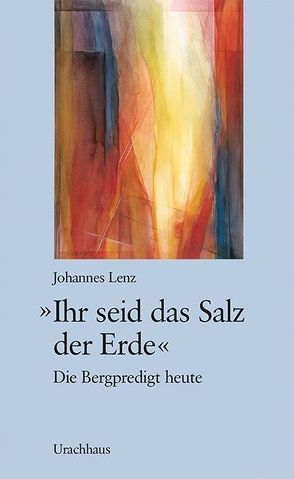 Ihr seid das Salz der Erde von Lenz,  Johannes