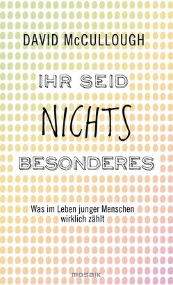 Ihr seid nichts Besonderes von McCullough,  David, Zeltner-Shane,  Henriette