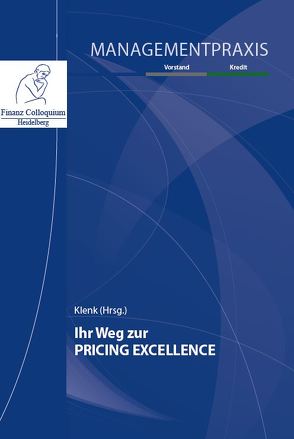 Ihr Weg zur PRICING EXCELLENCE von Klenk,  Peter