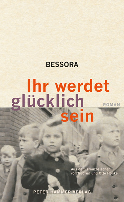 Ihr werdet glücklich sein von Bessora, Honke,  Gudrun und Otto