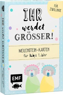 Ihr werdet größer! Meilenstein-Karten für Babys 1. Jahr – Für Zwillinge von Weber,  Mary-Ann