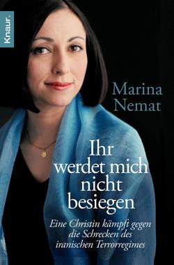 Ihr werdet mich nicht besiegen von Liebl,  Elisabeth, Nemat,  Marina