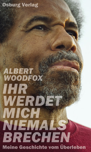 Ihr werdet mich niemals brechen von Woodfox,  Albert