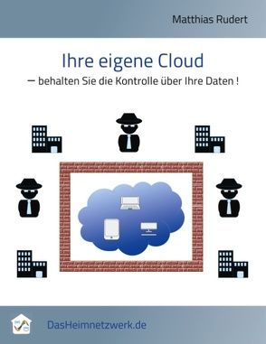 Ihre eigene Cloud von Rudert,  Matthias